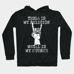 tesla is my religion Hoodie